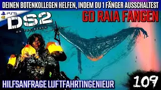 Death Stranding 2 [109] ◈ Hilfsanfrage: Luftfahrtingenieur &bull; 1 F&auml;nger ausschalten &bull; GD Raia fangen