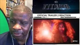 Titans Official Trailer 2 Reaction