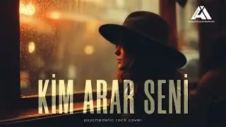 Kim Arar Seni - Psychedelic Rock 70's Style| Nostaljik