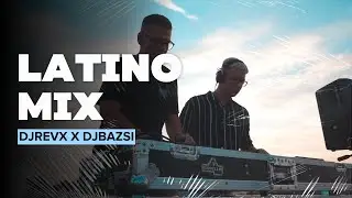 DJREVX x DJBAZSI - LATINO MIX (2024)