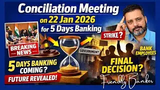 Is 5 Days Banking Confirmed? Conciliation Meeting on 22 Jan 2026 for 5 Days Banking