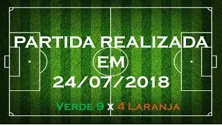 Real Amigos | Verde 9 x 4 Laranja - 24/07/2018 HD