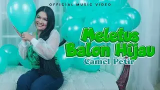 Camel Petir - Meletus Balon Hijau (Official Music Video)