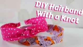 DIY Hairband With a Knot