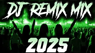 DJ SONG 2025 - Remixes & Mashups of Popular Songs 2025 | DJ Remix Club Music Disco DJ Mix 2024