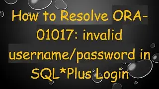 How to Resolve ORA-01017: invalid username/password in SQL*Plus Login