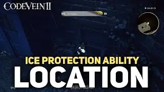 Code Vein 2 - How To Get Ice Protection Ability
