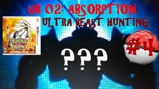 Pokemon Sun: Ultra Beast Hunting Episode 4 - UB 02: Absorption