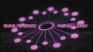 Sail's End - New Low (Official Visualizer)