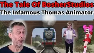 The Tale Of BosherStudios ( The Infamous Thomas Animator )