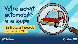 Votre achat automobile à la loupe