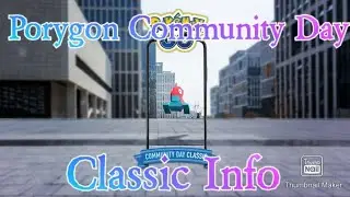 Porygon Community Day Classic Info (Pokemon Go)