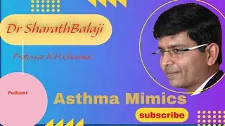 Asthma Mimics, Dr Sharath Balaji