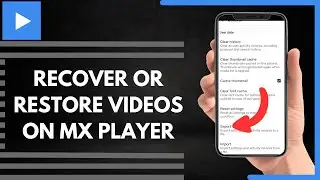 How To Recover Or Restore Videos On MX Player
