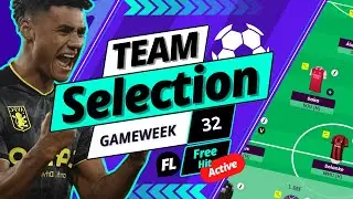 FPL 2022/23 - TEAM SELECTION GAMEWEEK 32 - FREE HIT ACTIVE!