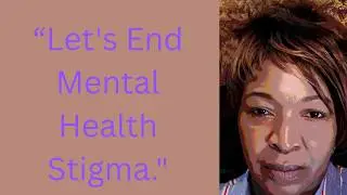 Ending Mental Health Stigma -  Together. #drmaryopara #mentalhealth  #Stigma #mentalhealthawareness