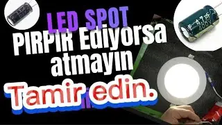 PIRPIR Ediyorsa atmayın tamiri mümkün.LED SPOT arızalı tamir ettik.Sizde yapabilirsiniz.Çöp olmasın.