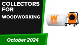 TOP 6  Best Dust Collectors for Woodworking 2024