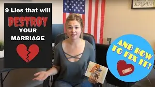 9 Lies That Will Destroy Your Marriage [#2 and #4 will SHOCK You]