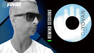 Rewind Sessions: DJ YOVAN 