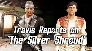 Fallout 4 - Travis Miles Reports on 'The Silver Shroud' (awkward & confident)