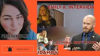 EMILY A INTERVIEW W/ Det BRETT PAYNE / IDAHO4