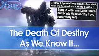 Destiny as we know it is dead, leaders leave Bungie, expansions wind down, projects canceled...