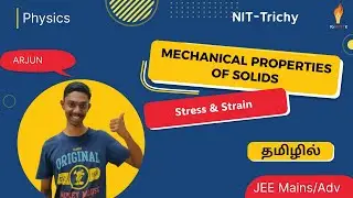 Mechanical Properties of Solids 04: Stress & Strain &ndash; Types Explained | JEE Tamil | IGNITTE