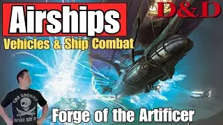 D&D: Vehicles & Ship Combat - Eberron: Forge of the Artificer