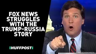 Fox News Is Really Struggling With The Trump-Russia Story