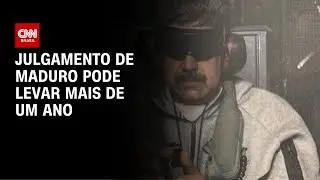 Julgamento de Maduro nos EUA pode levar mais de um ano | LIVE CNN