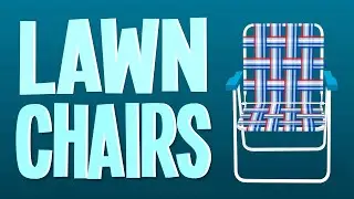 How Are Lawn Chairs Made?