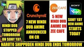 NARUTO HINDI DUB ENDS TOMORROW | 7 NEW HINDI DUB ON CR | SONY YAY NEW ANIME | ANIME HINDI DUB NEWS