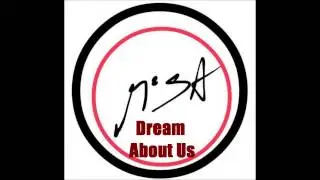M2SA - Dream About Us