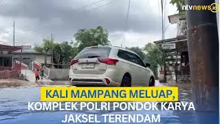 Kali Mampang Meluap, Akibatkan Banjir di Kawasan Komplek Polri Pondok Karya Jaksel | NTVNEWSID