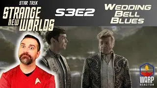 Star Trek: Strange New Worlds 3x2 - Here Comes the General! 'Wedding Bell Blues'  REACTION & REVIEW
