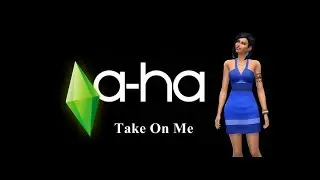 A-ha- Take on Me (Sims 3)