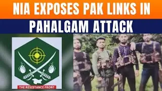 NIA Traces Pahalgam Attack Funding To Pakistan, Gulf & Malaysia Links Exposed | News9
