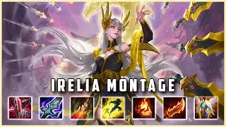 Irelia Montage 2021 - BEST PLAYS S11