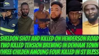 Sheldon Shot & Killed On Henderson Road + Four Killed in St Elizabeth & Tension Brewing Denham Town 