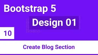 Bootstrap 5 Design 01 Bondi - #10 - Create Blog Section