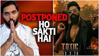 Toxic Shocking News: Postponed | Toxic Trailer | Toxic Latest Crazy Update | Toxic vs Dhurandhar 2