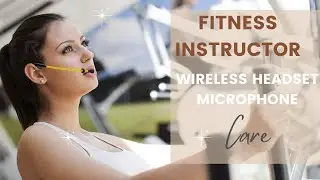Fitness Instructor Wireless Headset Microphone Care | Best Wireless Headset Microphone System