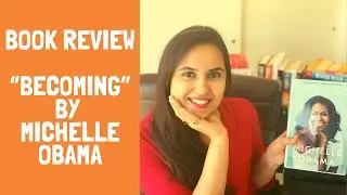 Becoming By Michelle Obama | Book Review