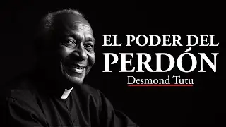 Desmond Tutu: El Poder del Perd&oacute;n (Audio Podcast)