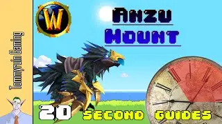 [WoW] 20 Second Guides: How to get the Anzu mount