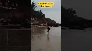 Last ball six at Goa beach #cricketwithsachinbora #cricket #beachcricket