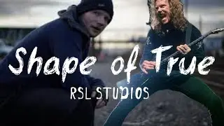 Shape Of True | Metallica x Ed Sheeran | MASH UP | COVER | RSL studios