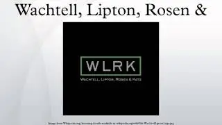 Wachtell, Lipton, Rosen & Katz