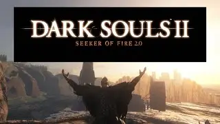 This Mod Changes EVERYTHING || DS2 Seeker of Fire 2.0
